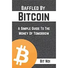 Baffled By Bitcoin