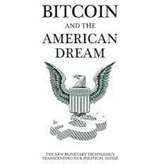 Bitcoin and the American Dream
