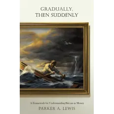Gradually, Then Suddenly