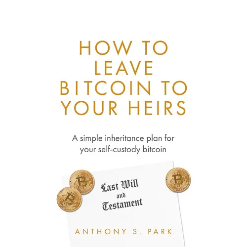 How to Leave Bitcoin to Your Heirs