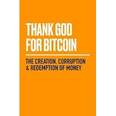 Thank God for Bitcoin