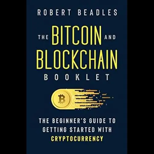 The Bitcoin and Blockchain Booklet