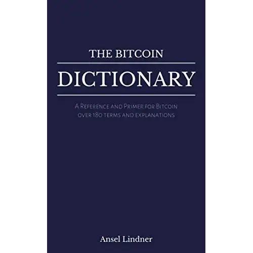 The Bitcoin Dictionary
