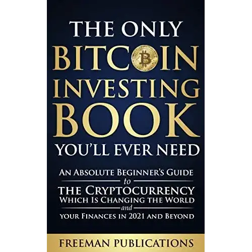 The Only Bitcoin Investing Book You'll Ever Need