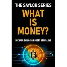 What Is Money? The Saylor Series