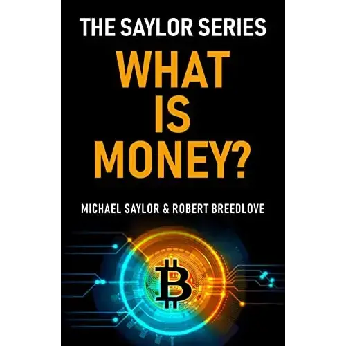 What Is Money? The Saylor Series